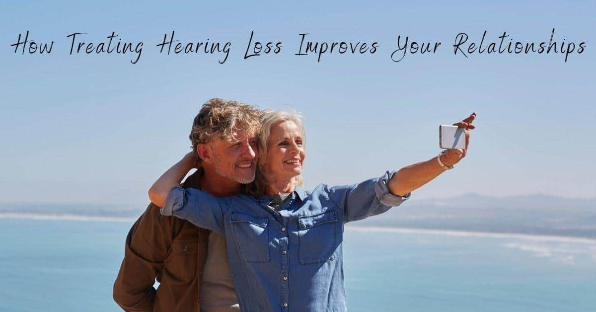 Featured image for “How Treating Hearing Loss Improves Your Relationships”