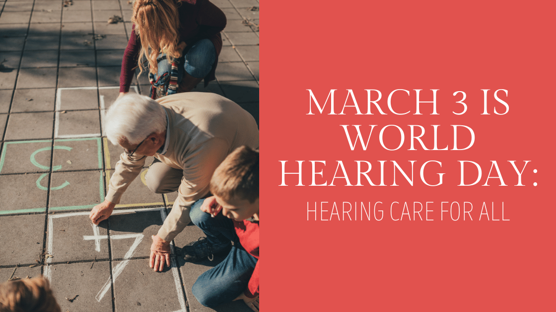 Featured image for “March 3 is World Hearing Day: Hearing Care for All”