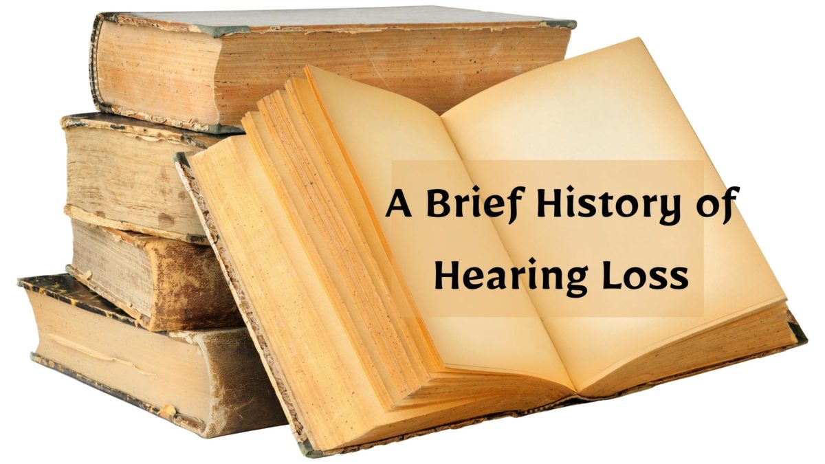 A Brief History of Hearing Loss